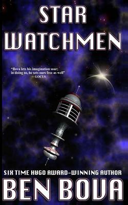 Star Watchmen by Ben Bova