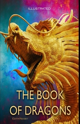 The Book of Dragons Illustrated by E. Nesbit