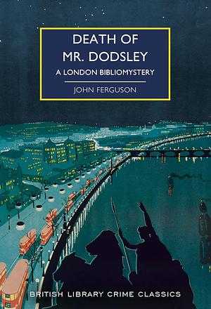 Death of Mr. Dodsley: A London Bibliomystery by John Ferguson