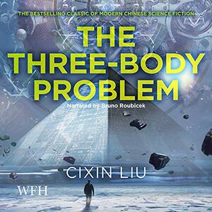 The Three Body Problem by Cixin Liu