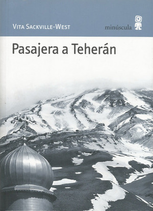 Pasajera a Teherán by Vita Sackville-West