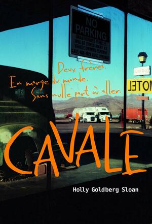 Cavale by Holly Goldberg Sloan, Nathalie Peronny