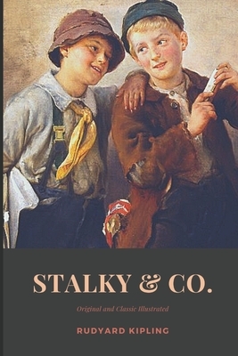 Stalky & Co.: Original and Classics Illustrated by Rudyard Kipling
