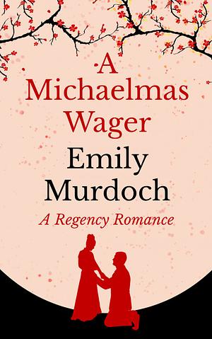 A Michaelmas Wager by Emily E.K. Murdoch