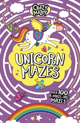 Unicorn Mazes by Gareth Moore, Simon Abbott