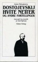 Hvite netter og andre fortellinger by Fyodor Dostoevsky