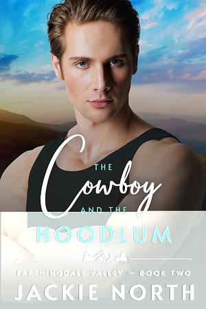 The Cowboy and the Hoodlum by Jackie North