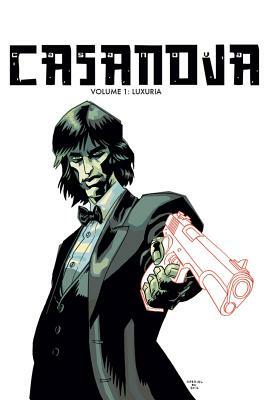 Casanova the Complete Edition Volume 1: Luxuria by Matt Fraction