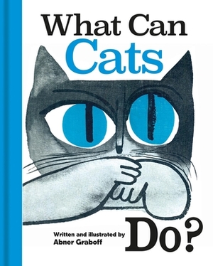 What Can Cats Do? by Abner Graboff