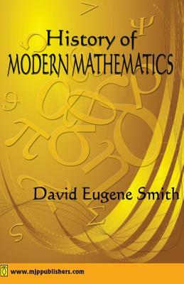 History of Modern Mathematics by David Eugene Smith