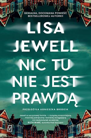 Nic tu nie jest prawdą by Lisa Jewell