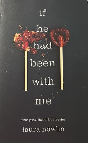 If only he had been with me  by Laura Nowlin