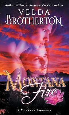 Montana Fire by Velda Brotherton