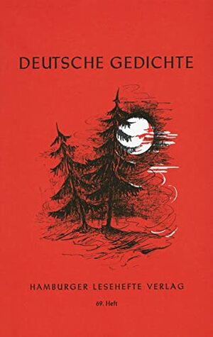 Deutsche Gedichte im Jahreskreis by Paul Celan, Peter Huchel, Ludwig Uhland, Günter Kunert, Erich Fried, Günter Grass, Ingeborg Bachmann, Georg Trakl, Kurt Tucholsky, Theodor Fontane, Hermann Hesse, Theodor Storm, Karl Valentin, Conrad Ferdinand Meyer, Rose Ausländer, Bertolt Brecht, Carl Zuckmayer, Heinrich Heine, Hilde Domin, Friedrich Gottlieb Klopstock, Johann Gottfried Herder, Friedrich Hölderlin, Robert Walser, Friedrich Hebbel, Matthias Claudius, Rainer Maria Rilke