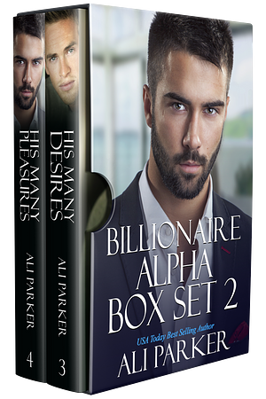 Billionaire Alpha Box Set 2 by Ali Parker, Ali Parker