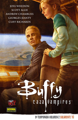 Buffy Cazavampiros: 9ª temporada, Volumen 2: Solamente tú by Georges Jeanty, Andrew Chambliss, Joss Whedon, Cliff Richards, Scott Allie