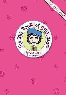 Big Book Of Girl Stuff by Bart King, Jennifer Kalis