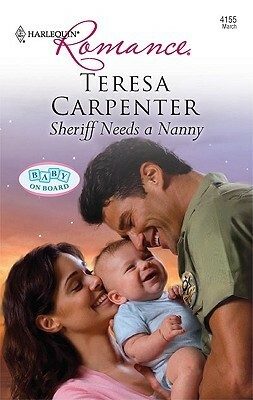 Sheriff Needs a Nanny by Teresa Carpenter