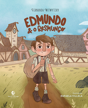 Edmundo e o resmungo by Fernanda Witwytzky