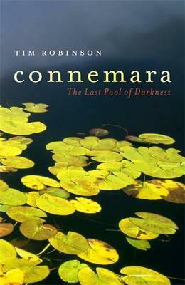 Connemara: The Last Pool of Darkness by Tim Robinson