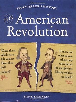 The American Revolution by Steve Sheinkin, Steve Sheinkin