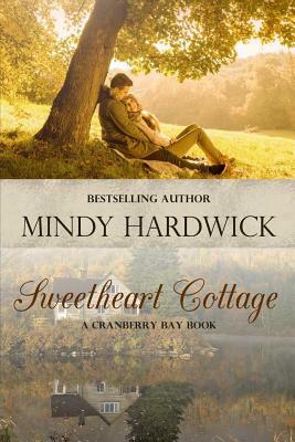 Sweetheart Cottage by Mindy Hardwick