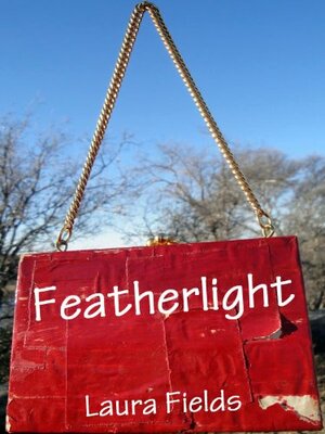 Featherlight by Laura Fields