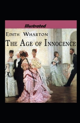 The Age of Innocence Illustrated by Edith Wharton