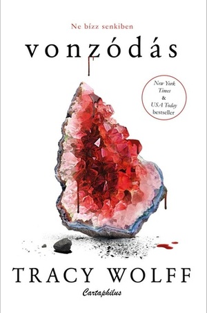 Vonzódás by Tracy Wolff