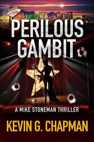 Perilous Gambit: A Mike Stoneman Thriller by Kevin G. Chapman, Kevin G. Chapman