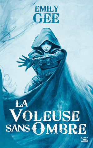 La Voleuse sans ombre by Emily Gee, Benjamin Kuntzer