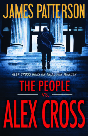The People vs. Alex Cross by James Patterson