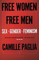 Free Women, Free Men by Camille Paglia