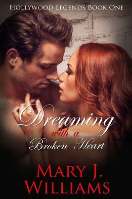 Dreaming with a Broken Heart by Mary J. Williams