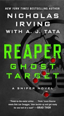 Reaper: Ghost Target: A Sniper Novel by A.J. Tata, Nicholas Irving