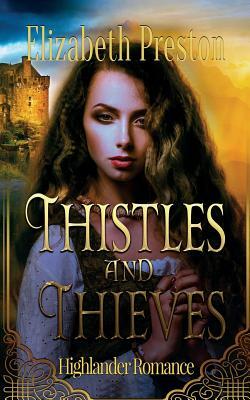 Thistles and Thieves by Elizabeth Preston