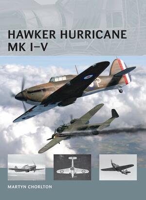 Hawker Hurricane Mk I–V by Martyn Chorlton