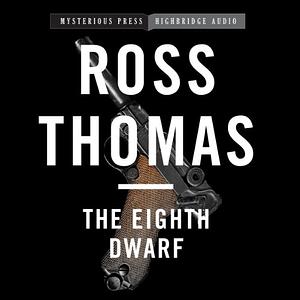 The Eighth Dwarf by Ross Thomas