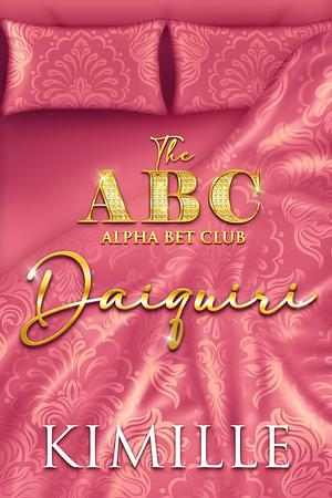 The Alpha Bet Club: Daiquiri by Kimille, Kimille