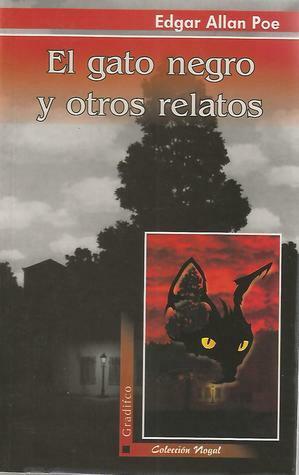 El gato Negro y otros relatos by Edgar Allan Poe