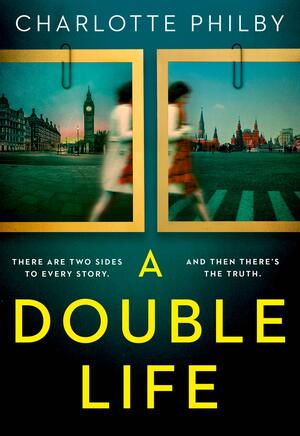 A Double Life by Charlotte Philby