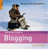 The Rough Guide to Blogging by Jon Yang, Rough Guides