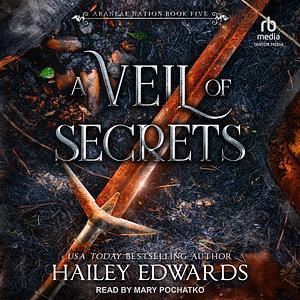 A Veil of Secrets by Hailey Edwards