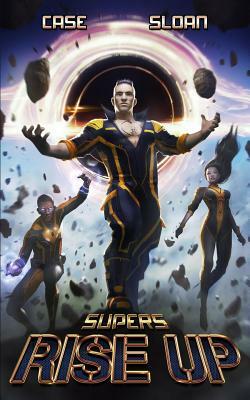 Supers: Rise Up by Justin Sloan, Charles Case