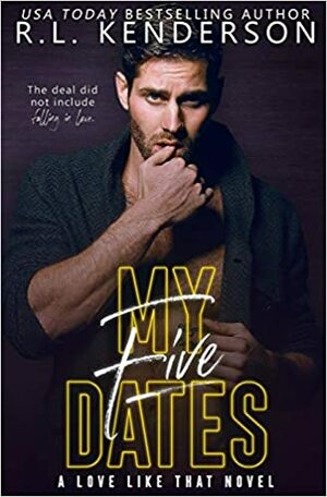 Five Dates Only by R.L. Kenderson