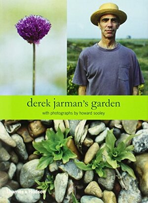 Derek Jarman's Garden by Derek Jarman, Howard Sooley