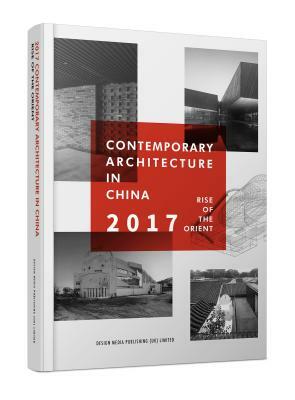 Contemporary Architecture in China Rise of the Orient 2017 by Min Zhao