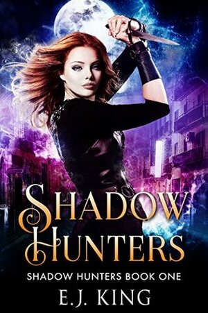 Shadow Hunters by H.J. Keane, E.J. King, Hunter J. Keane