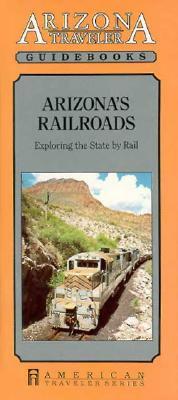 Arizona Railroads by Bob Griswold
