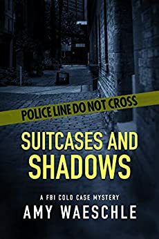 Suitcases and Shadows by Amy Waeschle